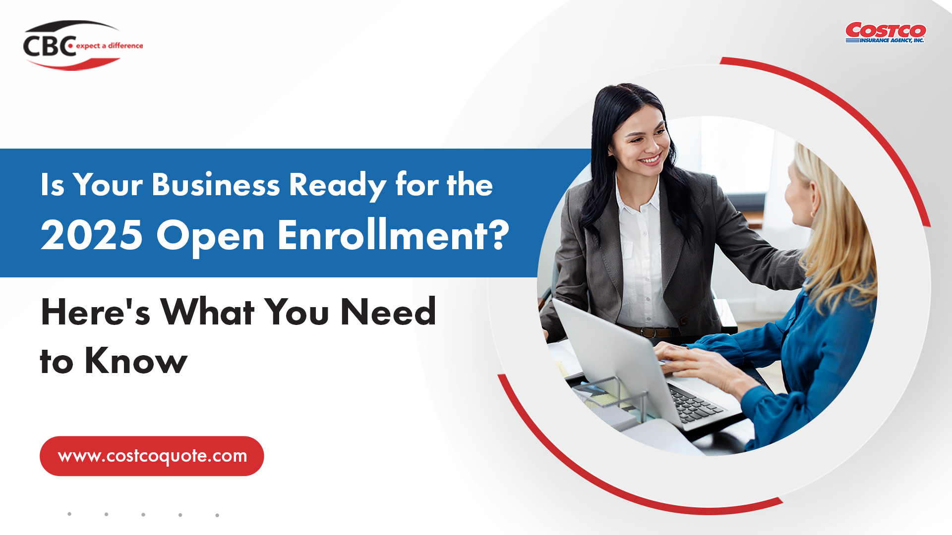 Is Your Business Ready for the 2025 Open Enrollment? Here's What You Need to Know